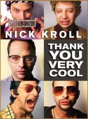 Nick Kroll: Thank You Very Cool