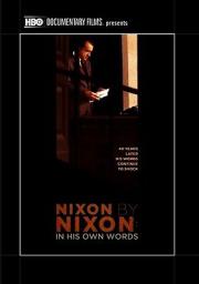 Nixon by Nixon: In His Own Words