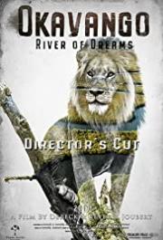 Okavango: River of Dreams - Director\