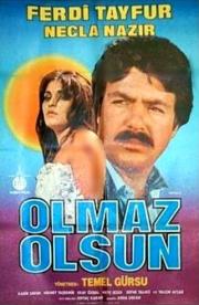 Olmaz Olsun