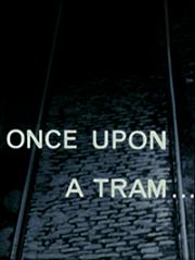 Once Upon a Tram