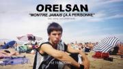 Orelsan: Montre jamais ça à personne