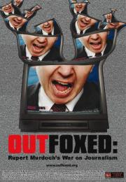 Outfoxed: Rupert Murdoch\