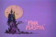 Pink Plasma