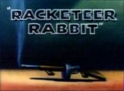 Racketeer Rabbit