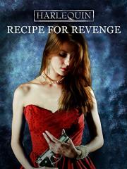 Recipe for Revenge