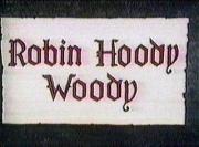 Robin Hoody Woody