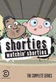 Shorties Watchin\