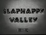 Slaphappy Valley