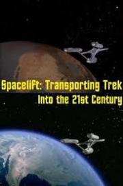 Spacelift: Transporting Trek Into the 21st Century