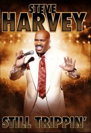 Steve Harvey: Still Trippin\