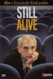 Still Alive: A Film About Krzysztof Kieslowski