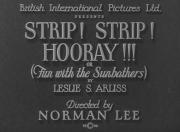 Strip! Strip! Hooray!!! or (Fun with the Sunbathers)