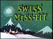 Swiss Miss-Fit