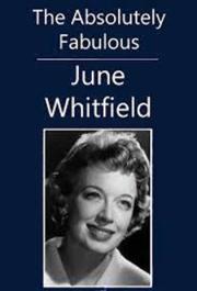 The Absolutely Fabulous June Whitfield