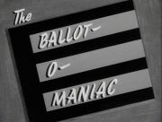 The Ballot-o-Maniac