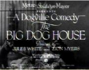 The Big Dog House