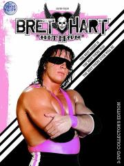 The Bret Hart Story: The Best There Is, the Best There Was, the Best There Ever Will Be