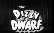 The Dizzy Dwarf