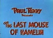 The Last Mouse of Hamelin