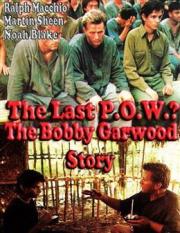 The Last P.O.W.? The Bobby Garwood Story