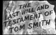 The Last Will and Testament of Tom Smith