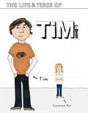 The Life & Times of Tim