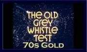 The Old Grey Whistle Test: 70s Gold