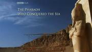 The Pharaoh Who Conquered the Sea