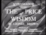 The Price of Wisdom