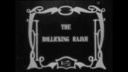 The Rollicking Rajah