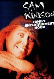 The Sam Kinison Family Entertainment Hour