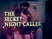 The Secret Night Caller