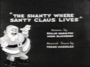 The Shanty Where Santy Claus Lives