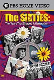 The Sixties: The Years That Shaped A Generation