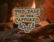 The Tale of the Captured Souls