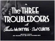 The Three Troubledoers