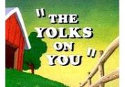 The Yolks on You