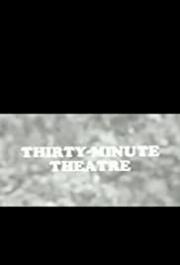 Thirty-Minute Theater