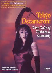 Tokyo Decameron: Three Tales of Madness & Sensuality