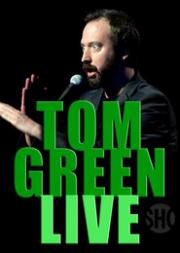 Tom Green: Live