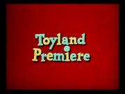 Toyland Premiere