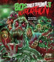 Trailer Trauma 3: 80s Horrorthon