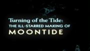 Turning of the Tide: The Ill-Starred Making of Moontide