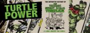 Turtle Power: The Definitive History of the Teenage Mutant Ninja Turtles