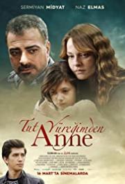 Tut Yüreğimden Anne