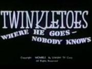 Twinkletoes - Where He Goes Nobody Knows