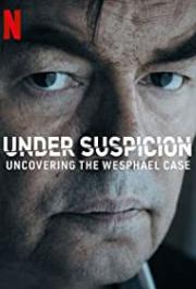 Under Suspicion: Uncovering the Wesphael Case