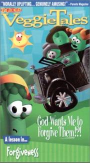 VeggieTales: God Wants Me to Forgive Them?!?