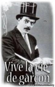 Vive la vie de garçon